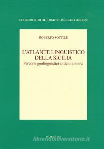 L atlante linguistico della Sicilia. Percorsi geolinguistici antichi e nuovi.pdf