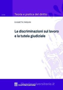 Le discriminazioni sul lavoro e la tutela giudiziale.pdf