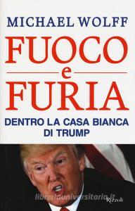 Fuoco e furia. Dentro la Casa Bianca di Trump.pdf