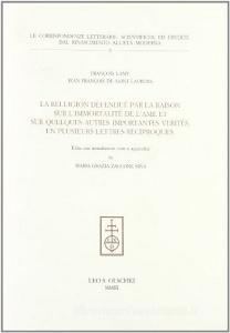 La religion défenduë par la raison sur limmortalité de lame et sur quelques autres importantes verités. En plusieurs lettres reciproques.pdf