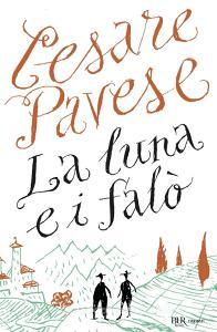 Ebook La luna e i falò di Pavese Cesare edito da Rizzoli