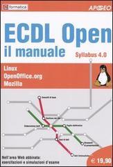 ECDL Open il manuale. Syllabus 4.0. Linux. OpenOffice.org. Mozilla.pdf