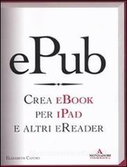 EPub. Crea ebook per iPad e altri eReader.pdf