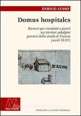 Domus hospitales. Ricoveri per viandanti e poveri nei territori subalpini percorsi dalla strada di Francia (secoli XI-XV).pdf