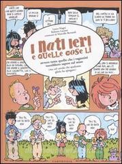 I nati ieri e quelle cose lì. Ovvero tutto quello che i ragazzini vorrebbero sapere sul sesso (ma col cavolo che qualcuno glielo ha spiegato).pdf