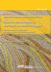 Giochi, scommesse e normativa antiriciclaggio. Seconda edizione aggiornata al decreto legislativo 90 del 25 maggio 2017.pdf