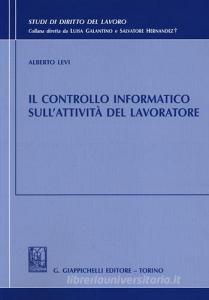 Il controllo informatico sullattività del lavoratore.pdf