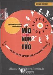 Il mio sport non è il tuo. Il bambino e unattività sportiva a propria dimensione.pdf