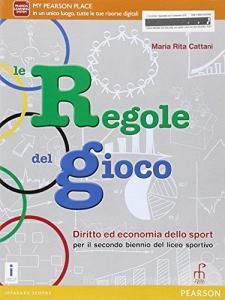 Le regole del gioco. Per le Scuole superiori. Con e-book. Con espansione online.pdf