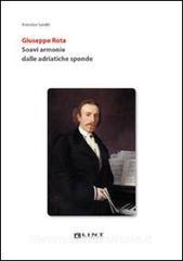 Giuseppe Rota. Soavi armonie dalle adriatiche sponde.pdf