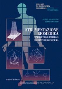 Strumentazione biomedica. Progetto e impiego dei sistemi di misura.pdf