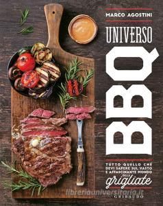 Universo Bbq Tutto Quello Che Devi Sapere Sul Vasto E Affascinante Mondo Delle Grigliate Pdf Lingrafeedlingbopo4