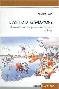 Il vestito di re Salomone. Cultura naturalistica e gestione del territorio in Sicilia.pdf