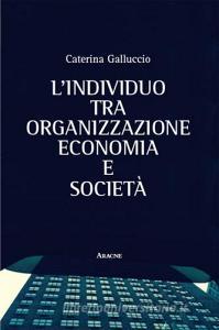 L individuo tra organizzazione, economia e società.pdf