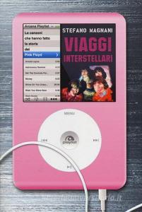 Viaggi interstellari. Le canzoni che hanno fatto la storia dei Pink Floyd.pdf