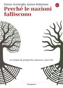 Ebook Perché le nazioni falliscono di Acemoglu Daron, Robinson James edito da Il Saggiatore