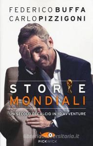 Storie mondiali. Un secolo di calcio in 10 avventure.pdf