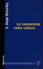 La conoscenza come cultura. La nuova sociologia della conoscenza.pdf