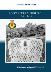 Roccasicura ai suoi eroi (1935-1945).pdf