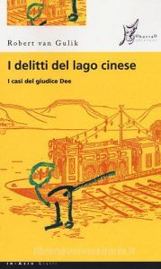 I delitti del lago cinese. I casi del giudice Dee.pdf