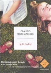 Hello daddy! Storie di due uomini, due culle e una famiglia felice.pdf