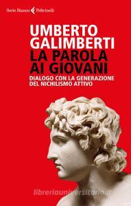 La parola ai giovani. Dialogo con la generazione del nichilismo attivo.pdf