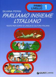 Parliamo insieme litaliano. Corso di lingua e cultura italiana per studenti stranieri vol.1.pdf