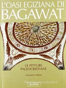 L oasi egiziana di Bagawat. Le pitture paleocristiane.pdf