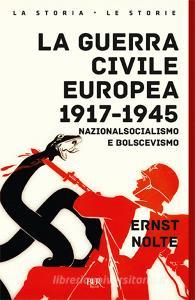 La guerra civile europea 1917-1945. Nazionalsocialismo e bolscevismo.pdf