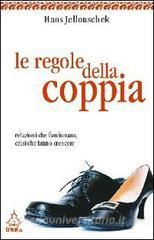 Le regole della coppia. Relazioni che funzionano, crisi che fanno crescere.pdf