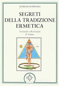 Segreti della tradizione ermetica. Svelando e rivelando vol.2.pdf