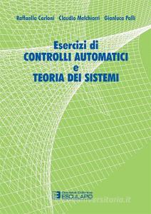 Esercizi di controlli automatici e teoria dei sistemi.pdf