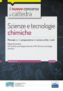 CC 4/55 scienze e tecnologie chimiche. Manuale per la preparazione alle prove scritte e orali. Classi di concorso A34 A013.pdf