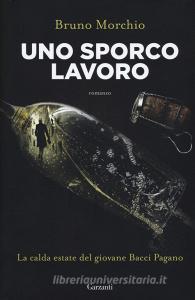 Uno sporco lavoro. La calda estate del giovane Bacci Pagano.pdf
