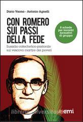 Con Romero sui passi della fede. Sussidio catechetico-pastorale sul vescovo martire dei poveri.pdf