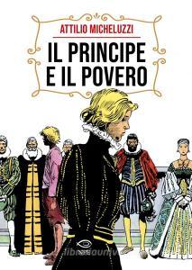 Ebook Il Il principe e il povero di Attilio Micheluzzi edito da Edizioni NPE