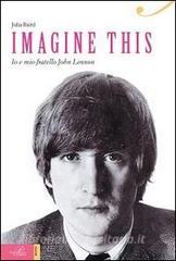 Imagine this. Io e mio fratello John Lennon.pdf