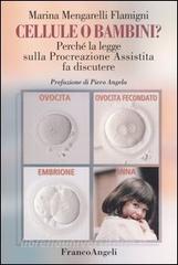 Cellule o bambini? Perché la legge sulla procreazione assistita fa discutere.pdf