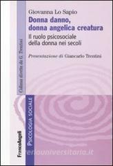 Donna danno, donna angelica creatura. Il ruolo psicosociale della donna nei secoli.pdf
