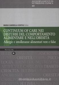 Continuum of care nei disturbi del comportamento alimentare e nellobesità. Allergie e intolleranze alimentari vere e false.pdf