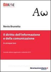 Ebook Il diritto dell'informazione e della comunicazione di Nevio Brunetta edito da libreriauniversitaria.it