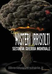Quei misteri irrisolti della seconda guerra mondiale.pdf