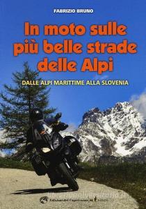 In moto sulle più belle strade delle Alpi. Dalle Alpi Marittime alla Slovenia.pdf