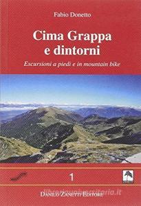 Cima Grappa e dintorni. Escursioni a piedi e in mountain bike.pdf