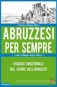 Abruzzesi per sempre. Viaggio emozionale nel cuore dellAbruzzo.pdf