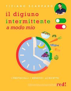 Ebook Il digiuno intermittente a modo mio di Tiziano Scarparo edito da Red!