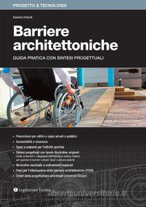 Barriere architettoniche. Guida pratica con sintesi progettuali.pdf
