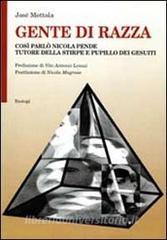 Gente di razza. Così parlò Nicola Pende tutore della stirpe e pupillo dei Gesuiti.pdf