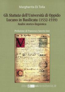 Gli Statuta dellUniversità di Oppido Lucano in Basilicata (1532-1559). Analisi storico-linguistica.pdf