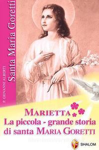 Marietta. La piccola grande storia di santa Maria Goretti.pdf